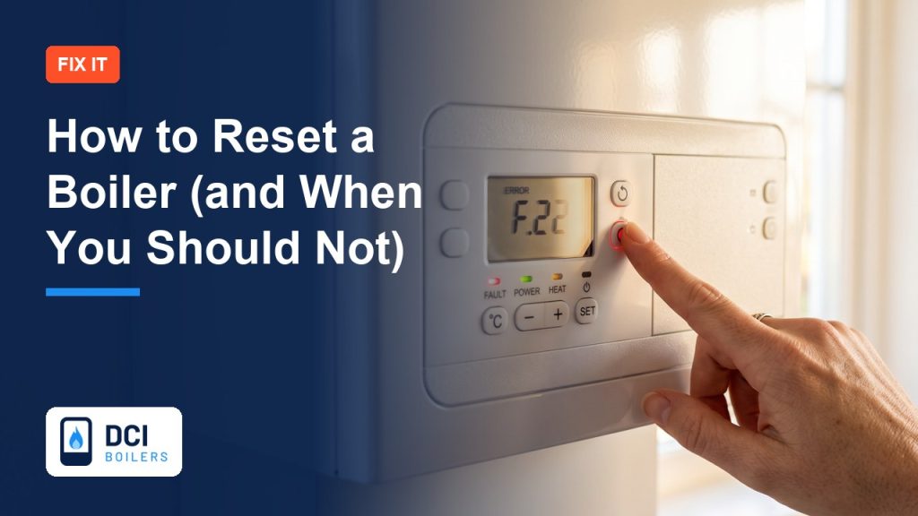 How to Reset a Boiler (and When You Should Not) - DCI Boilers guide