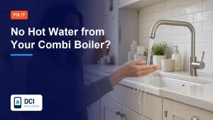 No Hot Water from Your Combi Boiler? - DCI Boilers guide