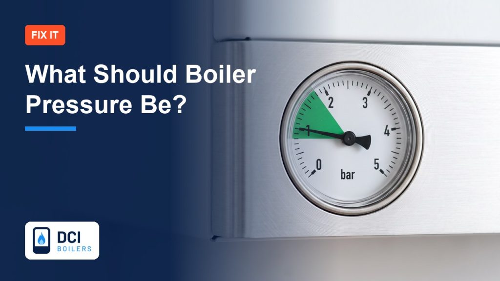 What Should Boiler Pressure Be? The Simple Answer - DCI Boilers guide