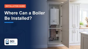 Where Can a Boiler Be Installed? Lofts, Garages and Cupboards - DCI Boilers guide